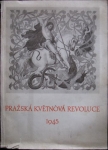 PRAŽSKÁ KVĚTNOVÁ REVOLUCE 1945