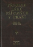 PŘEHLED LÉKŮ UŽÍVANÝCH V PRAXI