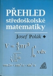 PŘEHLED STŘEDOŠKOLSKÉ MATEMATIKY