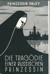 DIE TRAGÖDIE EINER RUSSISCHEN PRINZESSIN