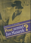 PROČ ZEMŘEL JAN MASARYK?