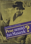 PROČ ZEMŘEL JAN MASARYK?