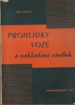 PROHLÍDKA VOZŮ A NAKLÁDÁNÍ ZÁSILEK