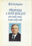 PŘESTAVBA A NOVÉ MYŠLENÍ PRO NAŠI ZEMI A PRO CELÝ SVĚT