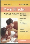 PRVNÍ TŘI ROKY ŽIVOTA DÍTĚTE