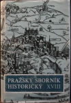 PRAŽSKÝ SBORNÍK HISTORICKÝ XVIII