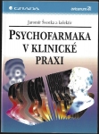 PSYCHOFARMAKA V KLINICKÉ PRAXI