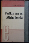 PUŠKIN NA VSI MICHAJLOVSKÉ