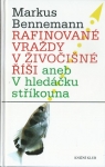 RAFINOVANÉ VRAŽDY V ŽIVOČIŠNÉ ŘÍŠI ANEB V HLEDÁČKU STŘÍKOUNA