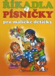 ŘÍKADLA A PÍSNIČKY PRO MALIČKÉ DĚTIČKY