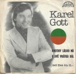 KAREL GOTT - RIKITIKY LÁSKO MÁ / O DVĚ VRÁTKA DÁL