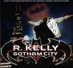 R. KELLY – GOTHAM CITY