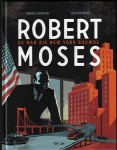ROBERT MOSES - DE MAN DIE NEW YORK BOUWDE