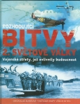 ROZHODUJÍCÍ BITVY 2. SVĚTOVÉ VÁLKY