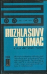 ROZHLASOVÝ PŘIJÍMAČ A JEHO VŠESTRANNÉ VYUŽITÍ