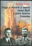 SÁGA O ŽIVOTĚ A SMRTI JANA BATI A JEHO BRATRA TOMÁŠE