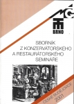 SBORNÍK Z KONZERVÁTORSKÉHO A RESTAURÁTORSKÉHO SEMINÁŘE