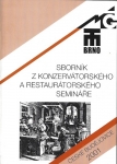 SBORNÍK Z KONZERVÁTORSKÉHO A RESTAURÁTORSKÉHO SEMINÁŘE