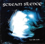SCREAM SILENCE - TO DIE FOR...