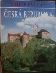 ČESKÁ REPUBLIKA - SRDCE EVROPY