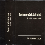 SEDM PRAŽSKÝCH DNŮ 21.-27.SRPEN 1968
