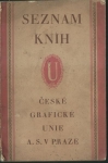 SEZNAM KNIH ČESKÉ GRAFICKÉ UNIE A. S. V PRAZE