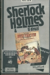 SHERLOCK HOLMES A TI DRUZÍ