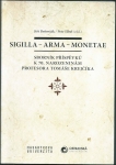 SIGILLA – ARMA – MONETAE