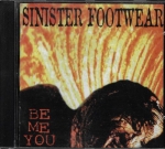 SINISTER FOOTWEAR – BE ME YOU
