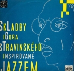 SKLADBY IGORA STRAVINSKÉHO INSPIROVANÉ JAZZEM