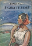 ŠKODA TÉ ZEMĚ 