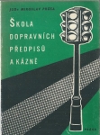 ŠKOLA DOPRAVNÍCH PŘEDPISŮ A KÁZNĚ