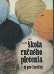 ŠKOLA RUČNÉHO PLETENIA