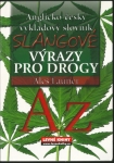 SLANGOVÉ VÝRAZY PRO DROGY