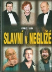 SLAVNÍ V NEGLIŽÉ