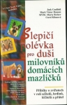 SLEPIČÍ POLÉVKA PRO DUŠI MILOVNÍKŮ DOMÁCÍCH MAZLÍČKŮ