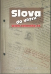 SLOVA DO VĚTRU