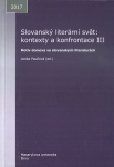 SLOVANSKÝ LITERÁRNÍ SVĚT: KONTEXTY A KONFRONTACE III