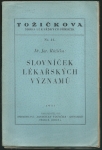 SLOVNÍČEK LÉKAŘSKÝCH VÝZNAMŮ