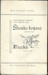 SLUNKO KRÁSNÉ / HLUCKÁ