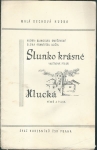 SLUNKO KRÁSNÉ / HLUCKÁ