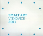 SMALT ART VÍTKOVICE 2011