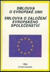 SMLOUVA O EVROPSKÉ UNII - SMLOUVA O ZALOŽENÍ EVROPSKÉHO SPOLEČENSTVÍ