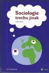 SOCIOLOGIE TROCHU JINAK