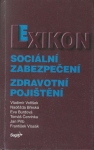 LEXIKON - SOCIÁLNÍ ZABEZPEČENÍ / ZDRAVOTNÍ POJIŠTĚNÍ