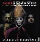 DJ MUGGS PRESENTS SOUL ASSASSINS FEATURING DR. DRE AND B REAL – PUPPET MASTER