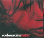 JAMES CHANCE & THE CONTORTIONS - SOUL EXORCISM REDUX