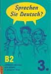 SPRECHEN SIE DEUTSCH? - 3. DÍL - B2