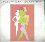 STANISLAW SOJKA - RADIOAKTYWNY