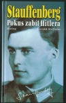 STAUFFENBERG - POKUS ZABÍT HITLERA